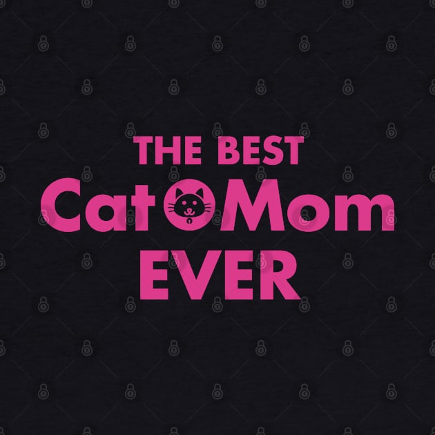 The Best Cat Mom Ever Pink by Cinestore Merch